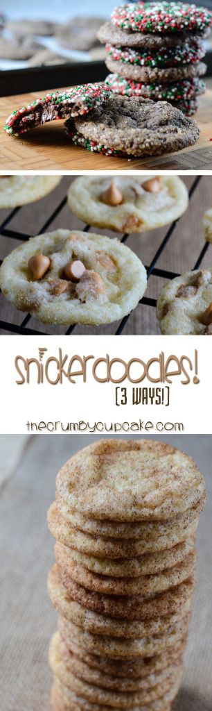 Snickerdoodles 3 Ways | A classic snickerdoodle cookie recipe, modified into 3 different variations.