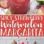 Spicy Strawberry Watermelon Margarita pin