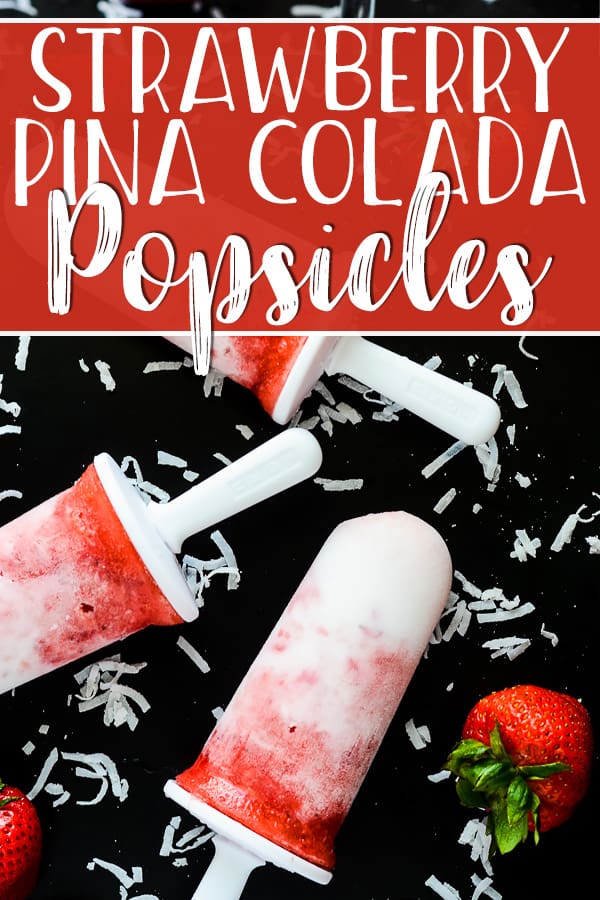 Strawberry Pina Colada Popsicles are a frosty, refreshing treat, made with fresh fruit and coconut milk, sweetened with agave, and spiked with coconut rum for the grown ups!