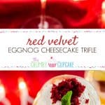 Red Velvet Eggnog Cheesecake Trifle pin
