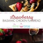 Strawberry Balsamic Chicken Flatbread | Hearty flatbread, fresh grilled chicken, toasted pecans, and a simple strawberry caprese make this recipe delicious & healthy - a favorite worth repeating in your meal plan!
