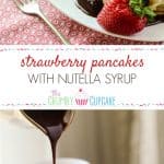 Strawberry Pancakes with Nutella Syrup | Lighten up! Skip the extra sugar and sweeten these perfect Strawberry Pancakes with Nutella Syrup, an easy recipe even your kids can whip up!