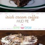 Irish Cream Coffee Mud Pie | Coffee turned into pie? Chocolate cookie crust, a flourless chocolate whiskey cake, a layer of chocolate espresso pudding, an Irish cream chocolate mousse, topped off with a sweet whipped cream - it's a chocoholic's dream!