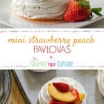 Mini Strawberry Peach Pavlovas | Helloooooooo spring! Welcome the season with baked meringue shells, filled with fresh whipped cream and Chardonnay-marinated strawberries & peaches.