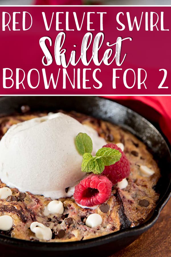 A perfectly romantic treat in a perfectly sized pan, these Red Velvet Swirl Skillet Brownies for Two should be on every special occasion menu! No box mix is required to make perfectly gooey red velvet brownies swirled with a sweetened mascarpone cheese, then studded with dark and white chocolate chips.