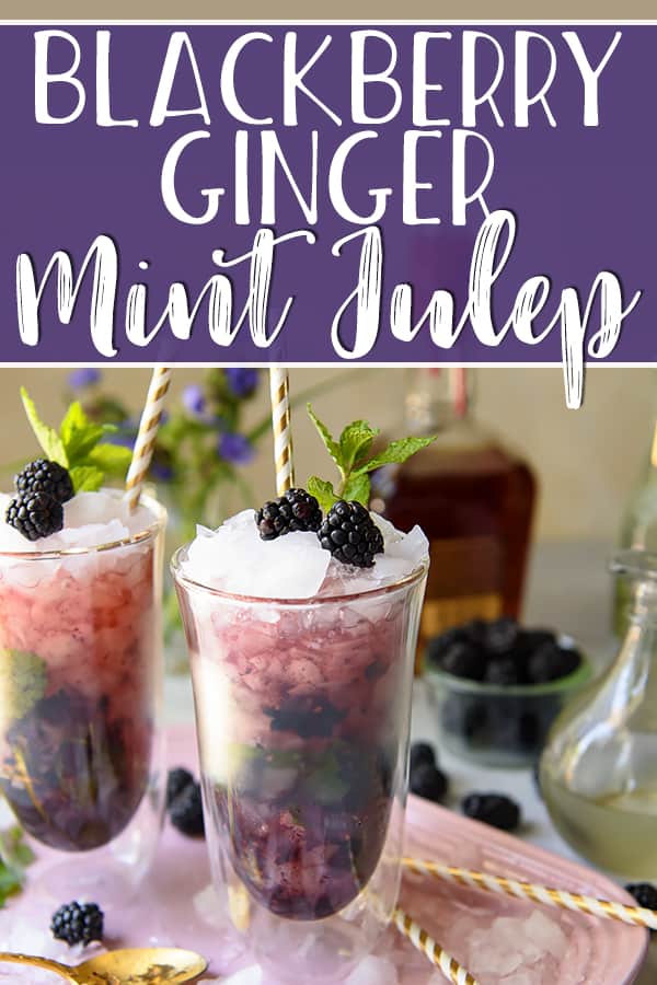 This Blackberry Ginger Mint Julep is a twist on an icy and refreshing spring tradition, and perfect for any Derby Day brunch! Minted simple syrup and blackberries are muddled together with good strong Kentucky bourbon, then topped with ginger beer for an added kick of flavor.