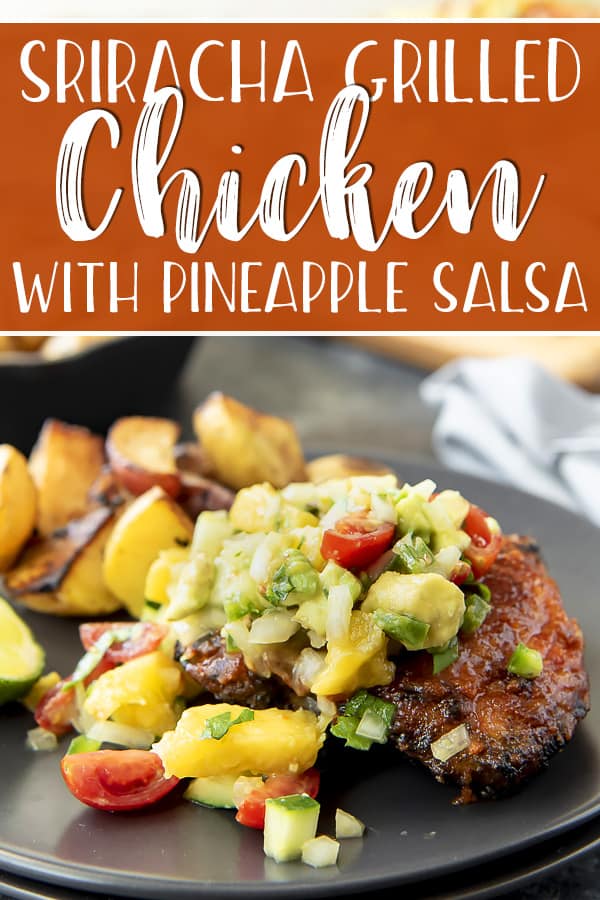 Spicy, sweet, and supremely simple, these quick Sriracha Grilled Chicken Thighs should be your go-to dinner solution! Pairing them with a chunky Pineapple Salsa amps up the flavors and cools down the heat from the sriracha at the same time!