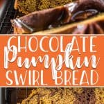 Chocolate Pumpkin Swirl Bread pin