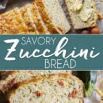pinnable graphic for savory zucchini bread.